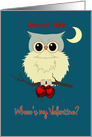 Wife Valentine’s Day Cute Owl Humor Whoo’s my Valentine? card