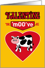 Farm Country Humor Valentine with a Cow You ’Moo’ve Me Poster Look card