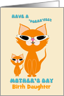 Birth Daughter Mother’s Day CuteGinger Cats Mother Kitten Sunglasses card