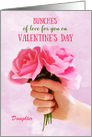 Daughter Valentine’s Day Custom Bunches of Love Holding Pink Roses card