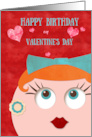 Birthday on Valentine’s Day Quirky Hipster Retro Gal card