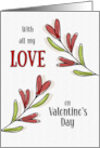 Valentine’s Day All My Love Heart Flowers So Lucky card