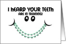 Congratulations getting Braces Teeth in Training Smile card