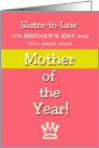 Mother’s Day Sister in Law Humor Mother of the Year! Claim your prize card