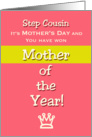 Mother’s Day Step Cousin Humor Mother of the Year! Claim your prize card