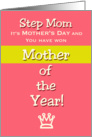 Mother’s Day Step Mom Humor Mother of the Year! Claim your prize card