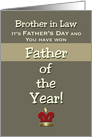 Brother in Law Father’s Day Humor Father of the Year! card