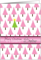 Sister Merry Christmas Pink Trees and Green Tree with Star card
