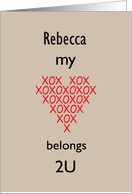 Customizable Valentine Simple SMS Rebecca My Heart belongs to You. card