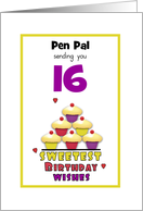 Pen Pal Sweet Sixteen Birthday Colorful Cupcakes Customizable card
