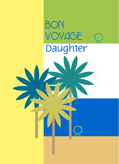 Daughter Bon Voyage...