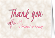 Volunteer Thank You in Pink Letters with a Pink Ribbon Graphic card