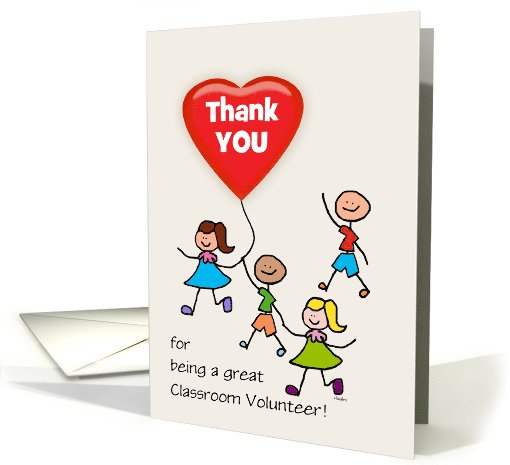 Classroom Volunteer Thank You Kids with Heart Balloon Custom Text card