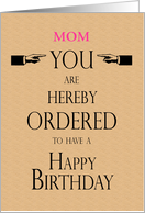 Mom Birthday Lawyer Legal Theme You are Hereby Ordered Custom Text card