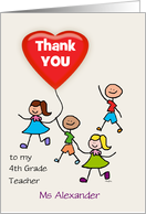 4th Grade Teacher Thank You Kids with Heart Balloon Custom Text card