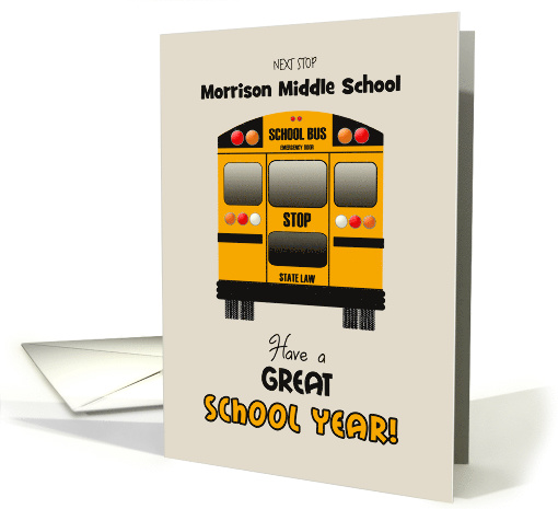 Custom Back to Middle School Yellow Bus Have a Great School Year! card