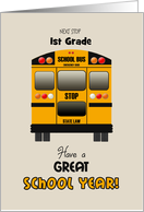 Custom Back to 1st Grade School Yellow Bus Have a Great School Year! card
