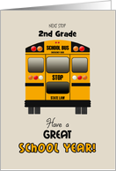 Custom Back to 2nd Grade School Yellow Bus Have a Great School Year! card