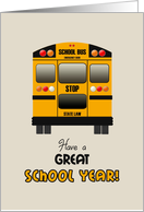 Back to School Yellow Bus Have a Great School Year! card