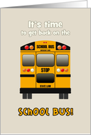 First Day of School Yellow School Bus Time toi Get Back on the Bus card