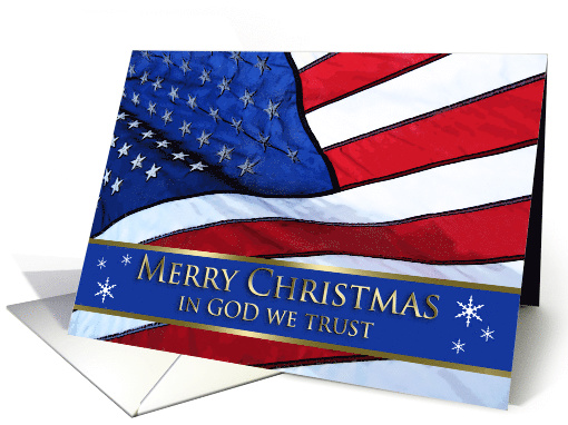 In GOD we Trust Patriotic Christian Christmas Card with U.S. Flag card