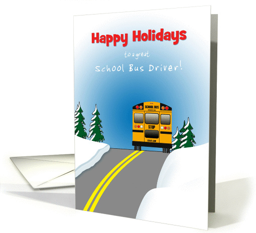 Happy Holidays School Bus Driver Christmas with Yellow School Bus card