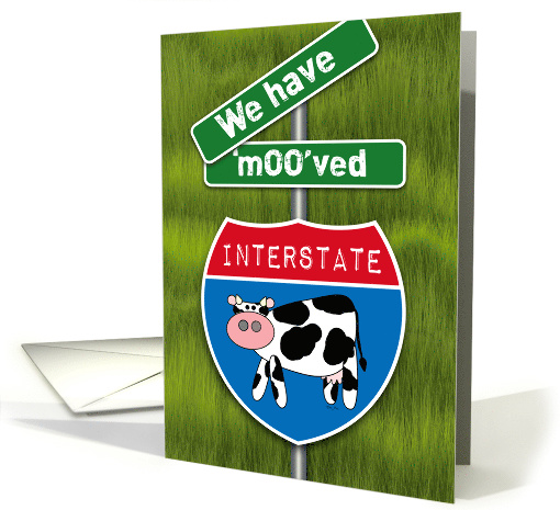 We Have Moved Rural Look Announcement Road Signs and Cow Humor card