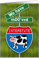 We Have Moved Rural Look Announcement Road Signs and Cow Humor card