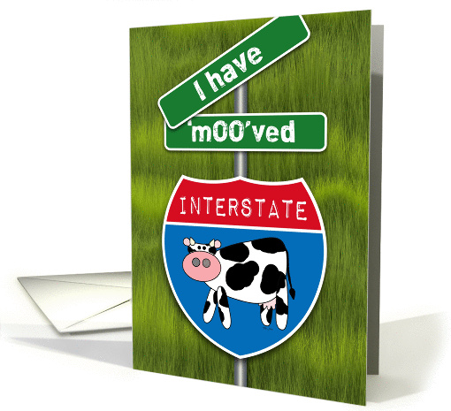 I have Moved Rural Look Announcement Road Signs and Cow Humor card