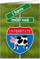 I have Moved Rural Look Announcement Road Signs and Cow Humor card