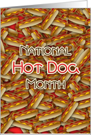 National Hot Dog Month in July Hot Dogs Everywhere card