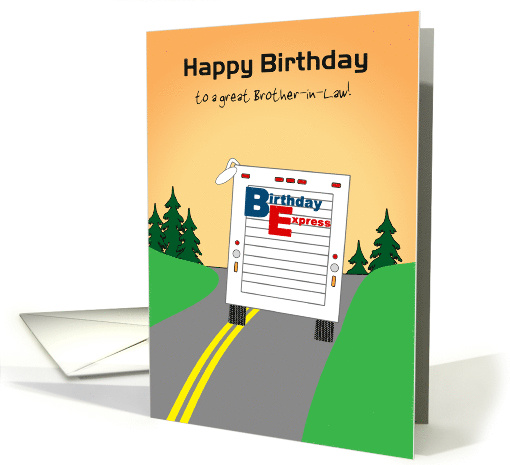 Brother-in-Law Birthday Express Truck in Summer Custom Text card