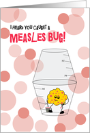 Measles Get Well Soon Trapped Bug in Medicine Cups Humor card