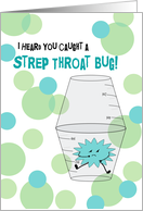 Strep Throat Get Well Soon Trapped Bug in Medicine Cups Humor card