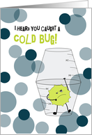 Cold Get Well Soon Trapped Bug in Medicine Cups Humor card