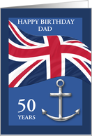 Dad 50th Birthday Anchor Union Jack U.K. Naval Theme Custom Text card