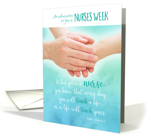 Nurses Week Admiration for Nurse Hands Touching with Tender Quote card