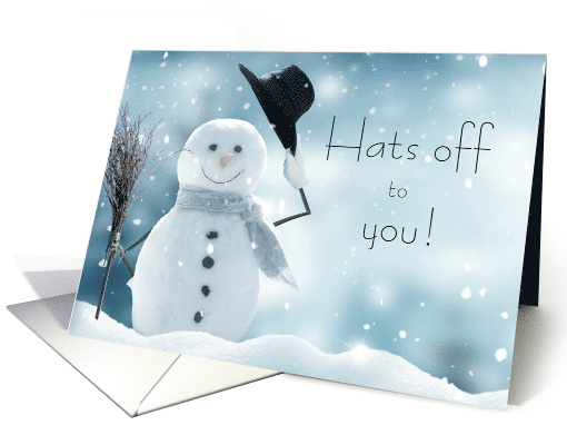 Thanks Snow Removal Snowman Says Hats Off to You card (1507864)