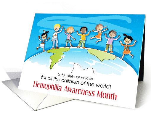 Hemophilia Awareness Month Raise Voices Children of the World card