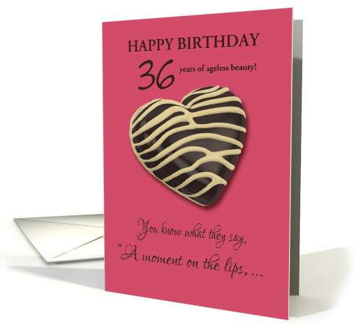 Customizable 36th Birthday A Moment on the Lips Chocolate... (1514642)