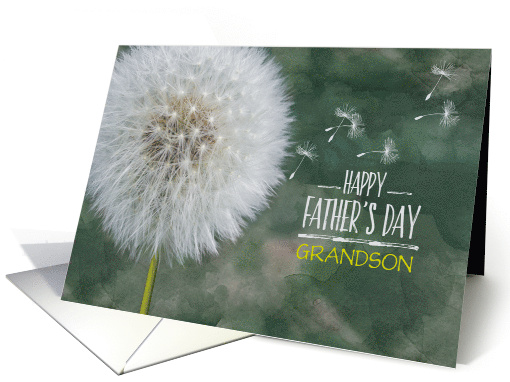 Grandson Father's Day Dandelion Wish and Flying Seeds card (1525002)