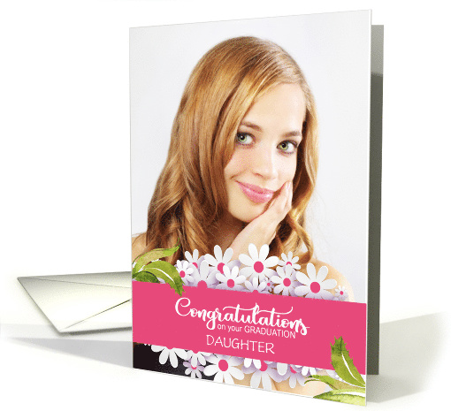 Congratulations Daughter Graduation Custom Photo and Text card