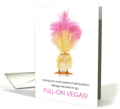 Coronavirus Self-Isolation Humor Hair Going Full On Vegas! card