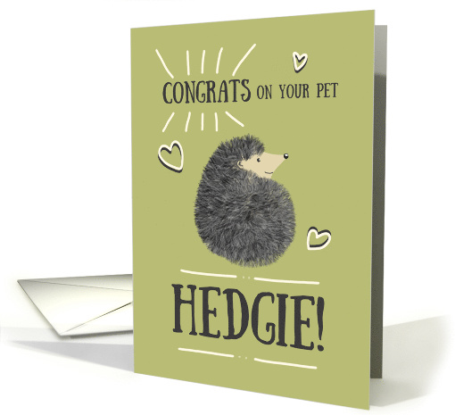 Congratulations on your New Pet Hedgie! Cute Whimsical... (1635930)