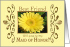 Best Friend-Will you be my Maid of Honor? card