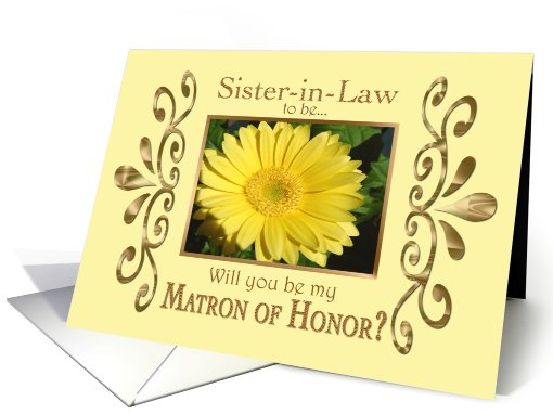 Sister-in-Law to be-Will you be my Matron of Honor? card (436409)