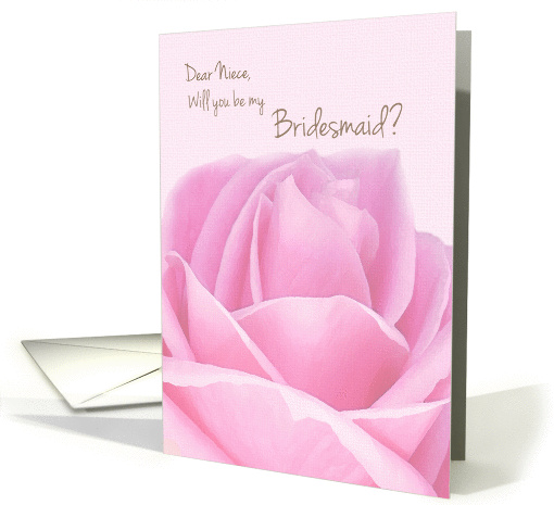 Niece Will you be my Bridesmaid Pink Rose Bridal Invitation card