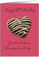 60th Birthday A Moment on the Lips Chocolate Cookie Humor card