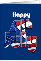 Happy 4th of July Independence Day Flag in Large Letters card