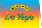 Change of address We’ve moved Las Vegas day card